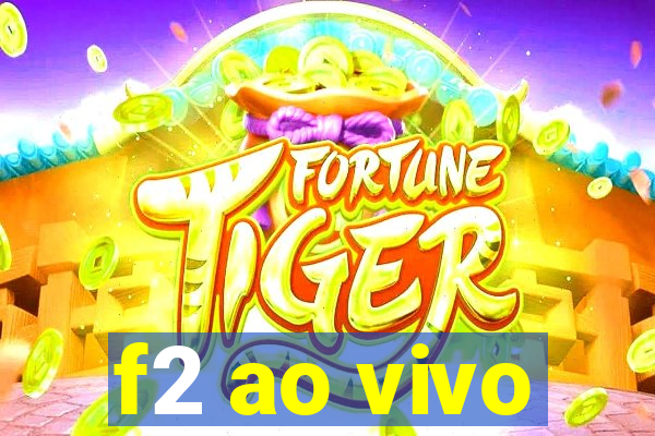 f2 ao vivo